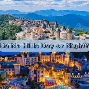 Ba Na Hills Day or Night The Ultimate 2025 Guide for Your Trip
